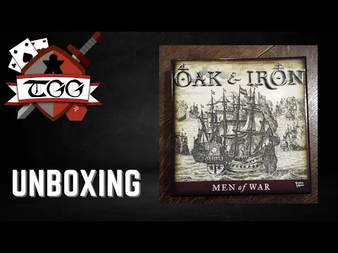 Oak & Iron: Men of War Unboxing