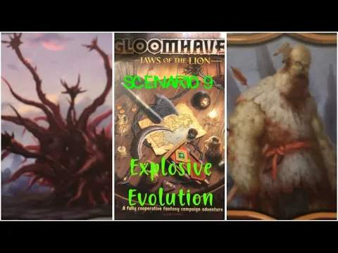 Gloomhaven: Jaws of the Lion (Scenario 9 - Explosive Evolution)