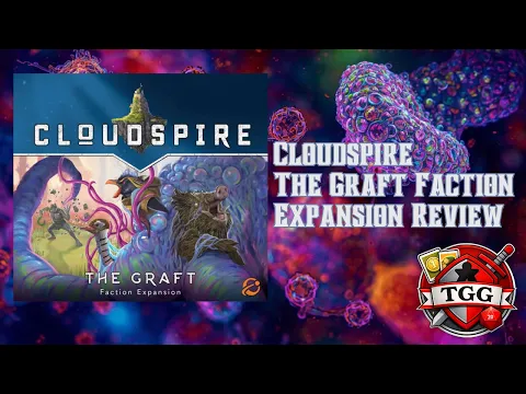 Cloudspire The Graft Faction Expansion Review | Unique Mechanics & Worth It?