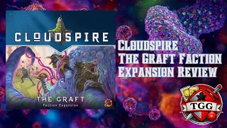 Cloudspire The Graft Faction Expansion Review | Unique Mechanics & Worth It?