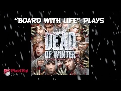 Board with Life plays "Dead of Winter"