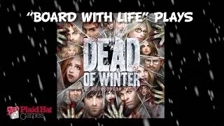 Board with Life plays "Dead of Winter"