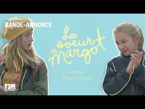 La soeur de Margot de Christine Doyon | Bande annonce