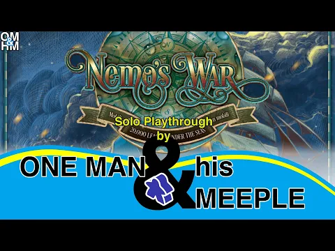 One Man and His Meeple plays Nemo's War - solo boardgame playthrough - Explore Motive