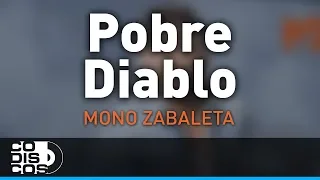 Pobre Diablo, Mono Zabaleta y Daniel Maestre - Audio