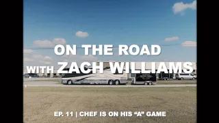 On the Road with Zach Williams | Episode 11 | Chef Is On His &quot;A&quot; Game
