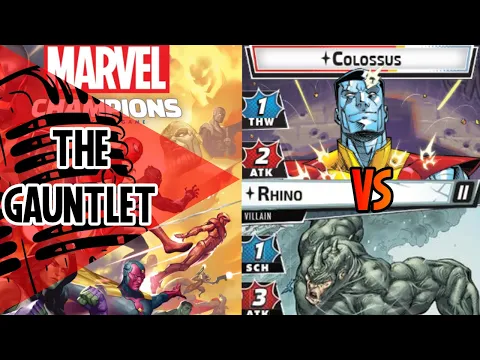 Marvel Champions Gauntlet | Colossus | Rhino | Episode 13