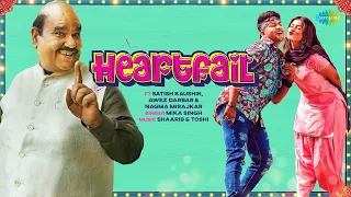 Heartfail | Mika Singh | Awez Darbar | Nagma | Official Music Video | Satish Kaushik | Shaarib Toshi