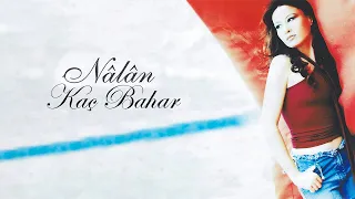 Nalan - Kaç Bahar - (Official Audio)