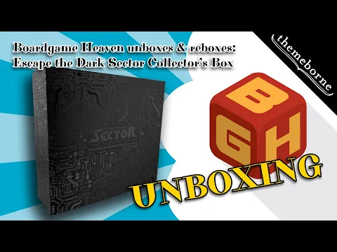 Boardgame Heaven Unboxing and Reboxing 185: Escape the Dark Sector Collector's Box (Themeborne)