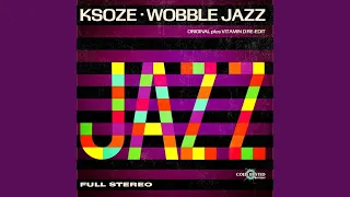 Wobble Jazz (Vitamin D Re-Edit)