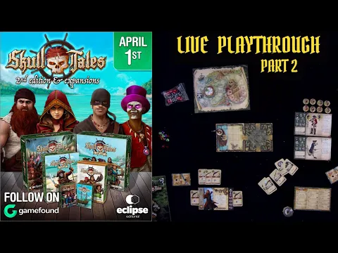 Skull Tales 2nd Edition Playthrough! (Part 2)