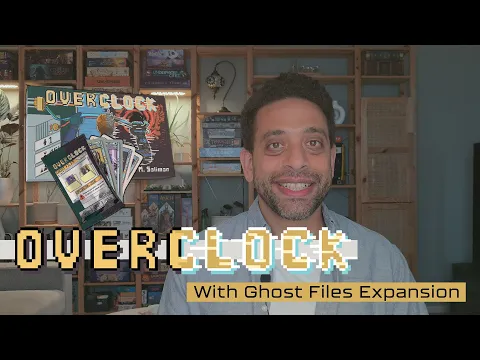 Overclock Playthrough with Expansion [Ghost Files]