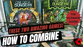 How to combine One Deck Dungeon and One Deck Dungeon: Forest of Shadows!