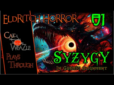 Eldritch Horror | In Cosmic Alignment | Turn 01: Big Daddy Syzygy