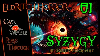 Eldritch Horror | In Cosmic Alignment | Turn 01: Big Daddy Syzygy