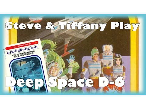 Steve Learns & Plays: Deep Space D-6