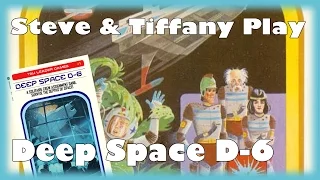 Steve Learns & Plays: Deep Space D-6