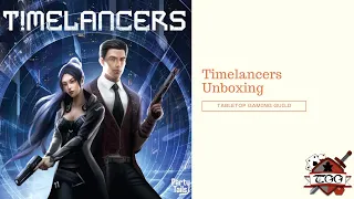 Timelancers Board Game Unboxing