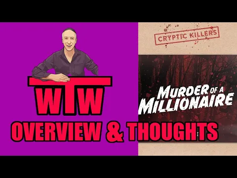 CRYPTIC KILLERS MURDER OF A MILLIONAIRE: WTW Overview and My Thoughts