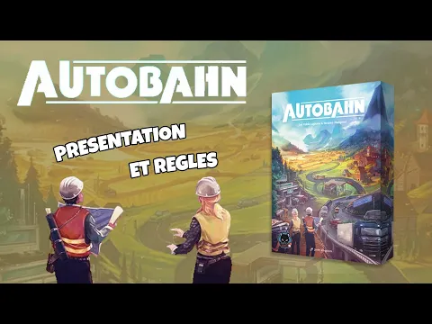 Autobahn - vidéo présentation / règles FR