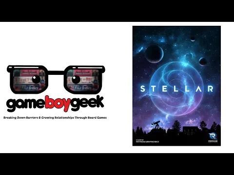 Stellar Review with the Game Boy Geek