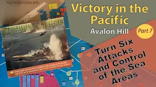 Victory In the Pacific - Avalon Hill - Play through - Turn 6