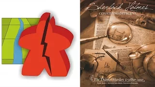 The Broken Meeple - Sherlock Holmes Review