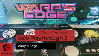 Playthrough 2 | Warp's Edge (Titan, The Hydra)