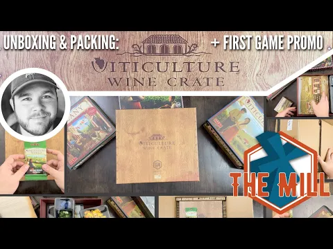 Unboxing & Packing: Viticulture Wine Crate + First Game Promo - The Mill