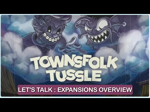 Townsfolk Tussle Expansions Overview!