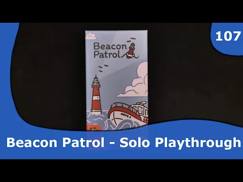 Beacon Patrol Solo Playthrough | 107 | CulBlu and Cardboard
