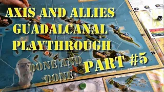 Axis and Allies Guadalcanal Gameplay: Part 5