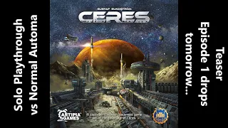 Ceres - Solo vs Normal Automa - Teaser