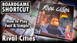 Rival Cities - Learn to Play in Minutes | Board Game Shortcut