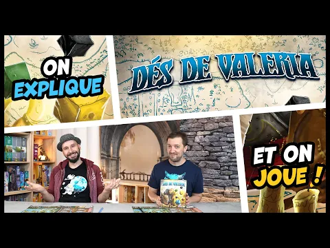 Dés de Valéria, on explique et on joue