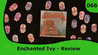 Enchanted Ivy - Review and Commentary | 066 | Small Box, Big Game