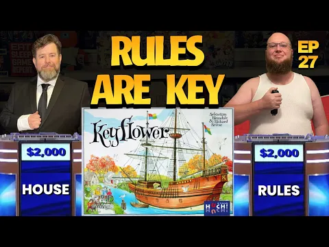 Ep 27 House Rules / Keyflower/ Best Antithesis / This is. Board Game Parody