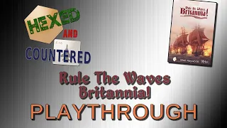 Rule the Waves Britannia - Playthrough