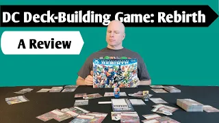 The DC Deck Builder Reborn: A Review of DC Deck-Building Game Rebirth