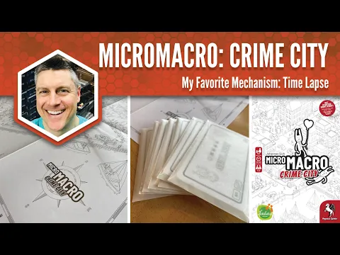 Micro Macro Crime City: My Favorite Game Mechanism