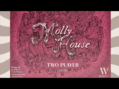Molly House 2 Player 3-27-25
