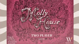 Molly House 2 Player 3-27-25