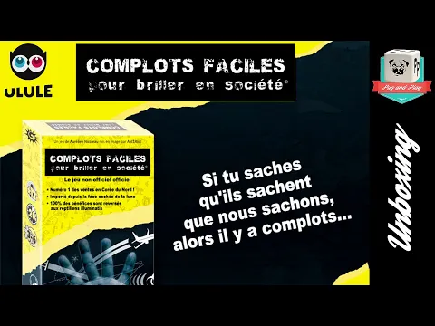 [Unboxing] Complots faciles pour briller en société - Alors, on ouvre la boite?