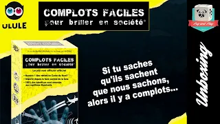[Unboxing] Complots faciles pour briller en société - Alors, on ouvre la boite?