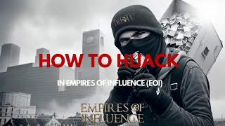 Hijacking in Empires of Influence: Unleashing the Art of Hijacking in the EOI Boardgame.