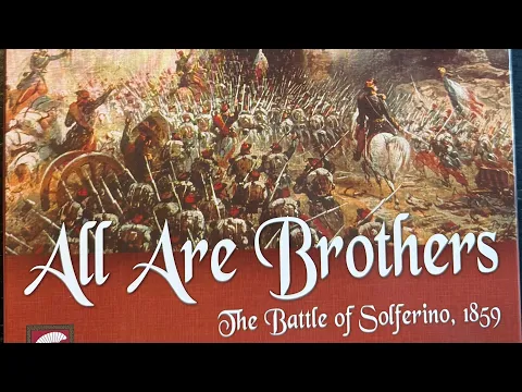 New Arrival - All Are Brothers: The Battle of Solferino 1859 (Legion Wargames)