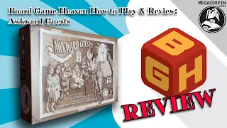 Board Game Heaven How To Play & Review 227: Awkward Guests (Megacorpin Games)