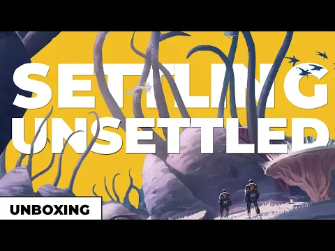 Unsettled - Settlers of the Universe - Unboxing