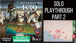 Castelnuovo 1539 Solo Playthrough! (Part 2)